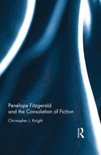 bokomslag Penelope Fitzgerald and the Consolation of Fiction