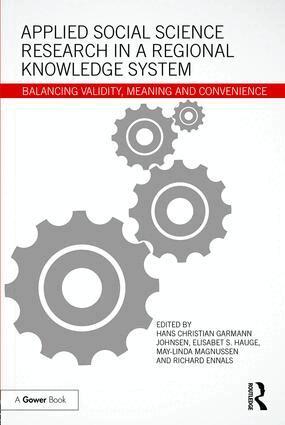 Hans Christian Garmann Johnsen, Elisabet S. Hauge, May-Linda Magnussen, Richard Ennals - Applied Social Science Research in a Regional Knowledge System, Inbunden