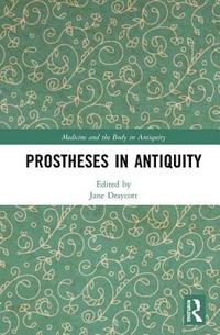 bokomslag Prostheses in Antiquity
