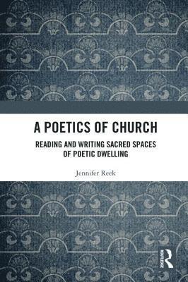 bokomslag A Poetics of Church