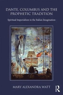 Dante, Columbus and the Prophetic Tradition 1