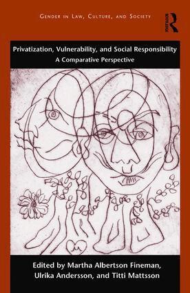 Martha Albertson Fineman, Titti Mattsson, Ulrika Andersson - Privatization, Vulnerability, and Social Responsibility, Inbunden