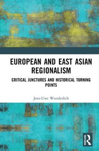 bokomslag European and East Asian Regionalism