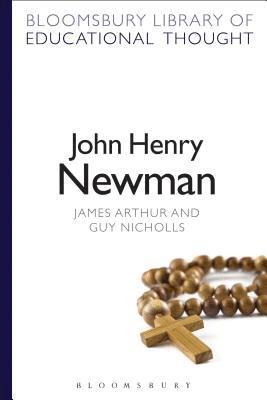James Arthur, Guy Nicholls, Richard Bailey - Arthur, J: John Henry Newman, Häftad