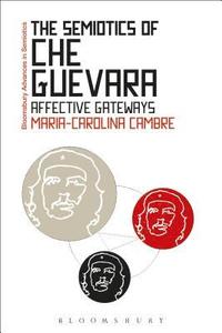 bokomslag The Semiotics of Che Guevara