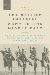 bokomslag The British Imperial Army in the Middle East
