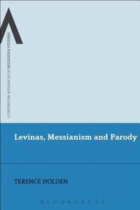 bokomslag Levinas, Messianism and Parody