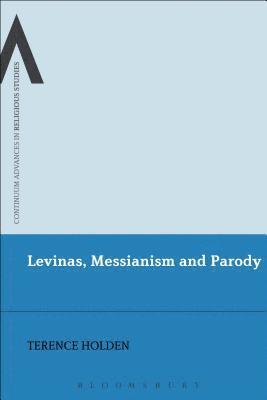 bokomslag Levinas, Messianism and Parody