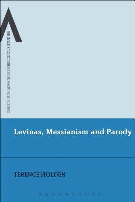 Terence Holden, Holden Terence - Levinas, Messianism and Parody, Häftad