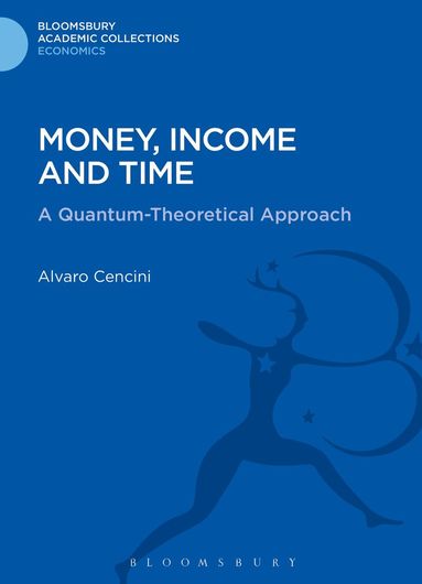 Alvaro Cencini - Money, Income and Time, Inbunden