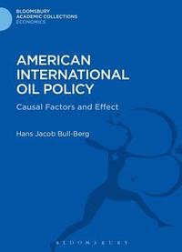 bokomslag American International Oil Policy