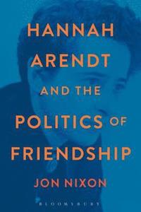 bokomslag Hannah Arendt and the Politics of Friendship