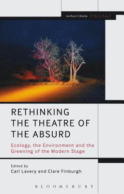 Carl Lavery, Clare Finburgh Delijani - Rethinking the Theatre of the Absurd, Inbunden