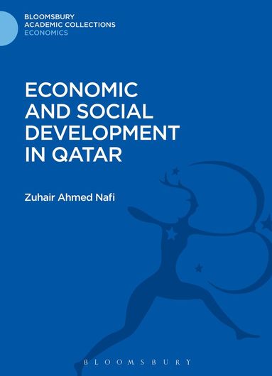 Zuhair Ahmed Nafi - Economic and Social Development in Qatar, Inbunden