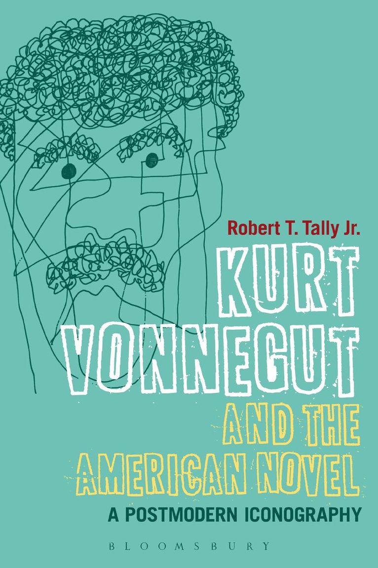 Robert T. Tally Jr., Jr. Tally, Tally Robertt - Kurt Vonnegut and the American Novel, Häftad