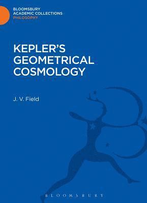 Kepler's Geometrical Cosmology 1