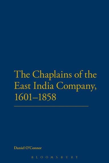 Daniel O'Connor - Chaplains of the East India Company, 1601-1858, Häftad