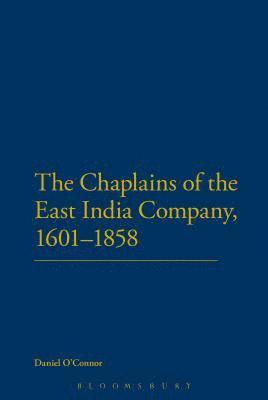 bokomslag The Chaplains of the East India Company, 1601-1858