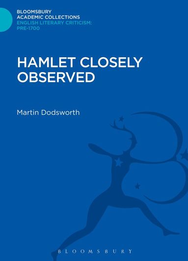 Martin Dodsworth - Hamlet Closely Observed, Inbunden