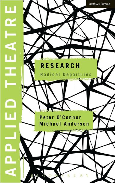 Peter O'Connor, Michael Anderson, Michael Balfour - Applied Theatre: Research, Inbunden