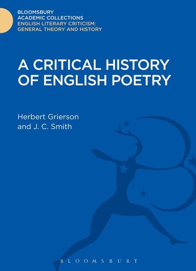 Herbert Grierson, J. C. Smith - Critical History of English Poetry, Inbunden