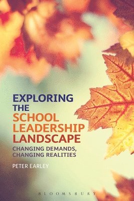 Peter Earley - Exploring the School Leadership Landscape, Inbunden