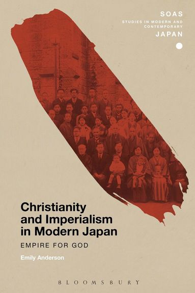 Emily Anderson - Christianity and Imperialism in Modern Japan, Inbunden