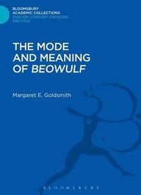 bokomslag The Mode and Meaning of 'Beowulf'