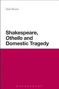bokomslag Shakespeare, 'Othello' and Domestic Tragedy