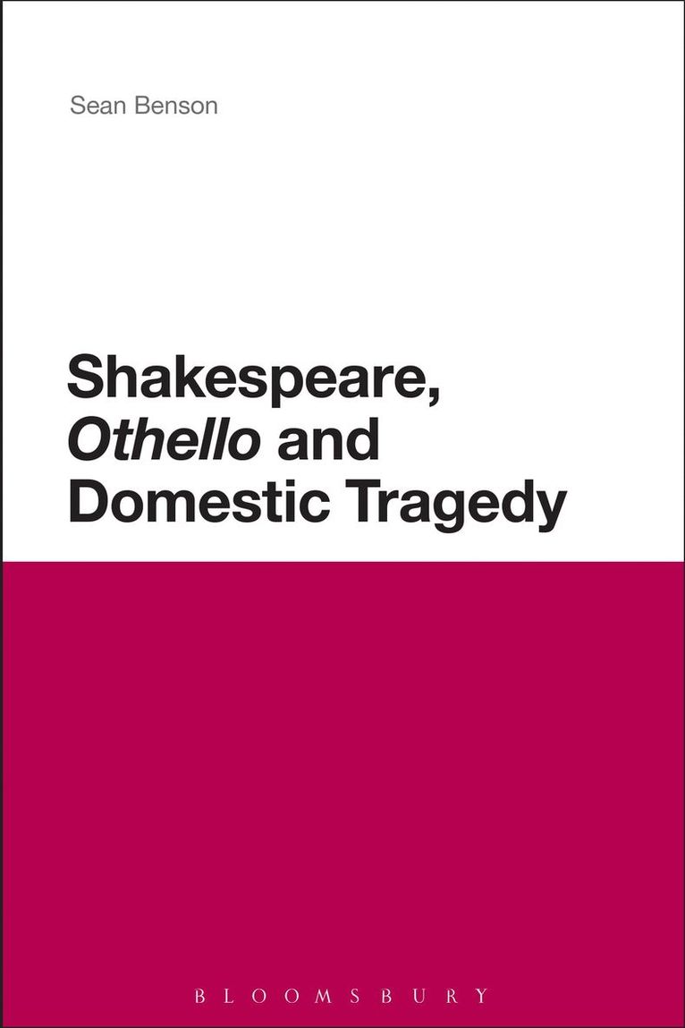 Shakespeare, 'Othello' and Domestic Tragedy 1