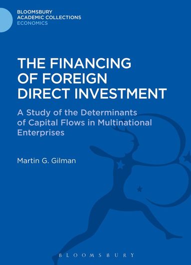Martin G. Gilman - Financing of Foreign Direct Investment, Inbunden