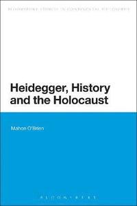 bokomslag Heidegger, History and the Holocaust