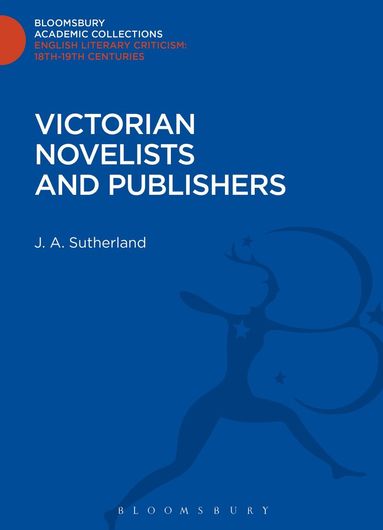 J. A. Sutherland - Victorian Novelists and Publishers, Inbunden