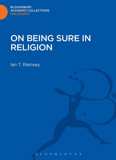 Ian T. Ramsey - On Being Sure in Religion, Inbunden
