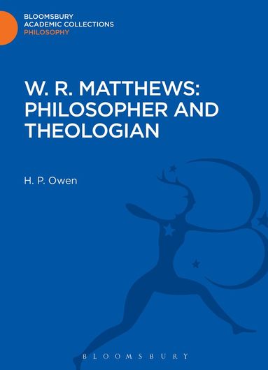 H. P. Owen - W. R. Matthews: Philosopher and Theologian, Inbunden