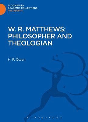 bokomslag W. R. Matthews: Philosopher and Theologian