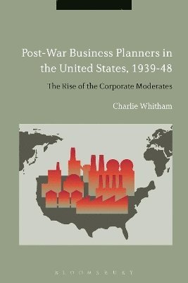 bokomslag Post-War Business Planners in the United States, 1939-48