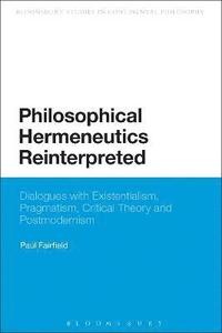 bokomslag Philosophical Hermeneutics Reinterpreted
