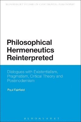 bokomslag Philosophical Hermeneutics Reinterpreted