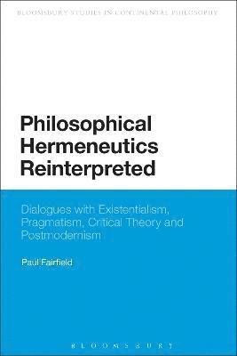 Paul Fairfield, Fairfield Paul, Professor Paul Fairfield - Philosophical Hermeneutics Reinterpreted, Häftad