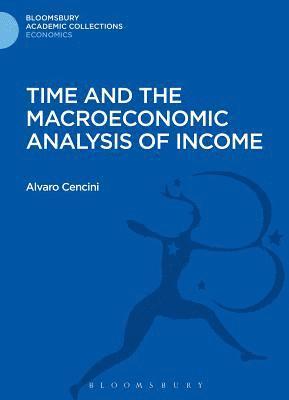 Time and the Macroeconomic Analysis of Income 1