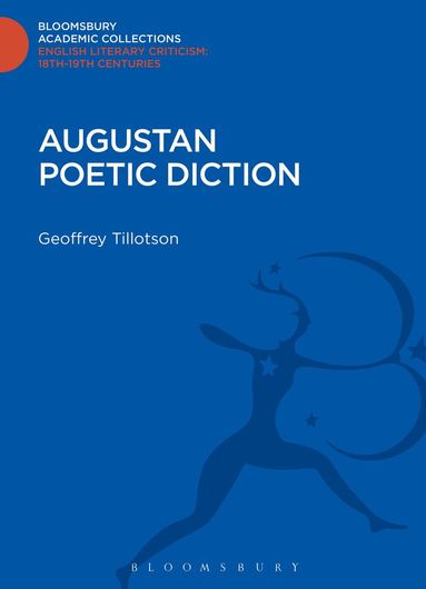 Geoffrey Tillotson - Augustan Poetic Diction, Inbunden