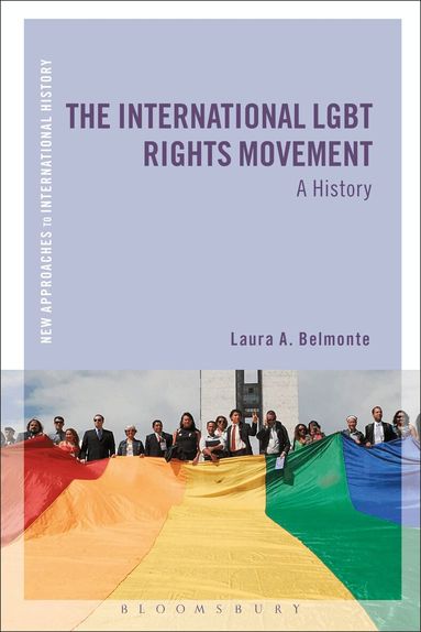 Laura A. Belmonte, Thomas Zeiler - International LGBT Rights Movement, Inbunden