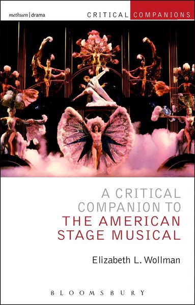 Elizabeth L. Wollman, Jr., Jr. Wetmore, Patrick Lonergan - Critical Companion to the American Stage Musical, Häftad