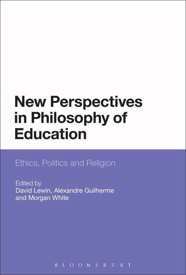 David Lewin, Alexandre Guilherme, Morgan White - New Perspectives in Philosophy of Education, Inbunden