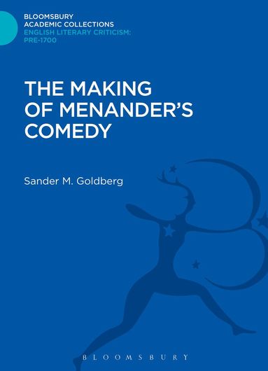 Sander M. Goldberg - Making of Menander's Comedy, Inbunden