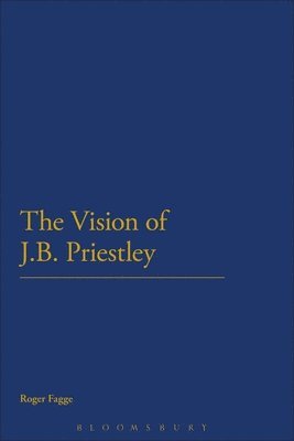 bokomslag The Vision of J.B. Priestley