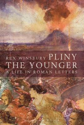 Rex Winsbury - Pliny the Younger, Inbunden