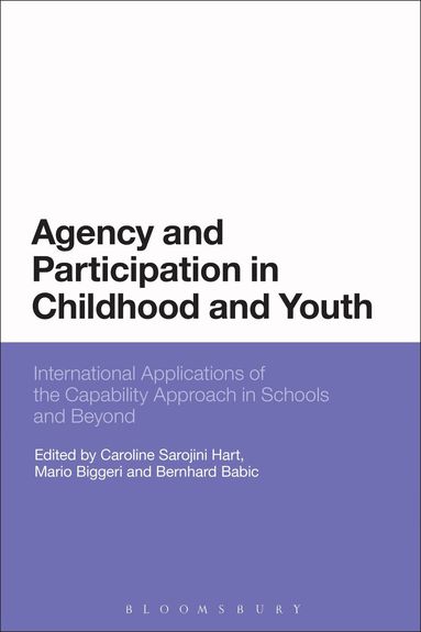 Caroline Sarojini Hart, Mario Biggeri, Bernhard Babic - Agency and Participation in Childhood and Youth, Inbunden