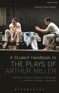 bokomslag A Student Handbook to the Plays of Arthur Miller
